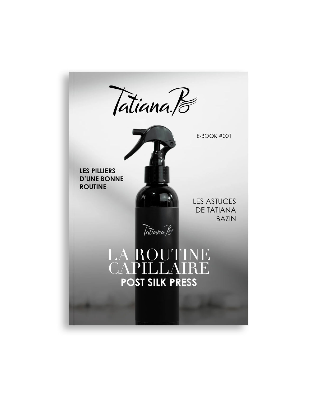 E-BOOK OFFERT  - LA ROUTINE CAPILLAIRE TATIANA.B